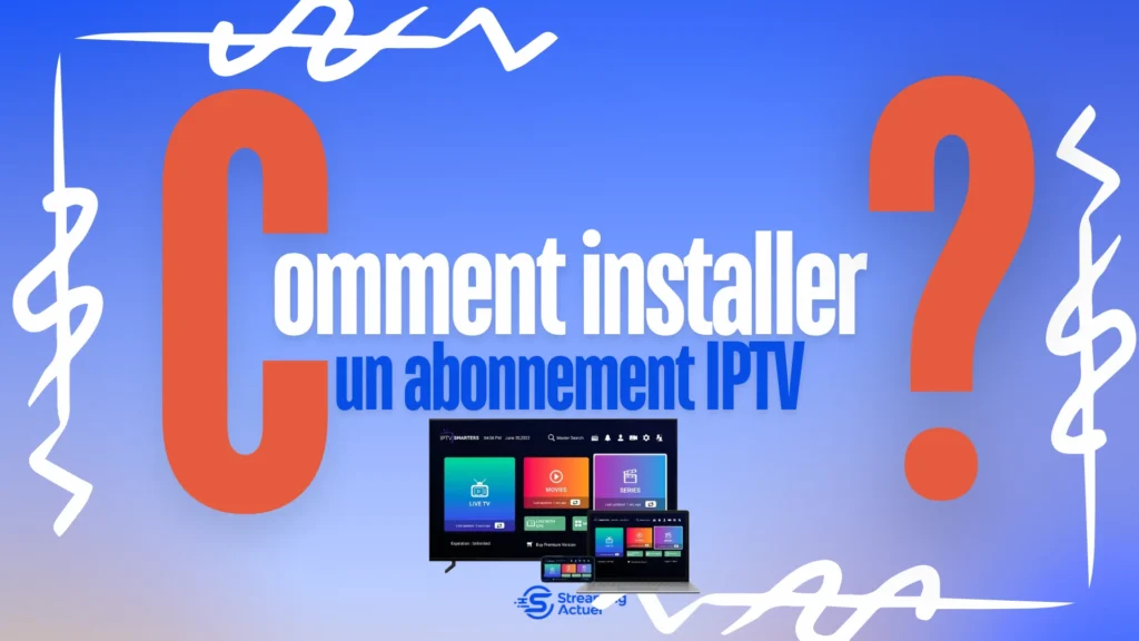 comment installer un abonnement iptv