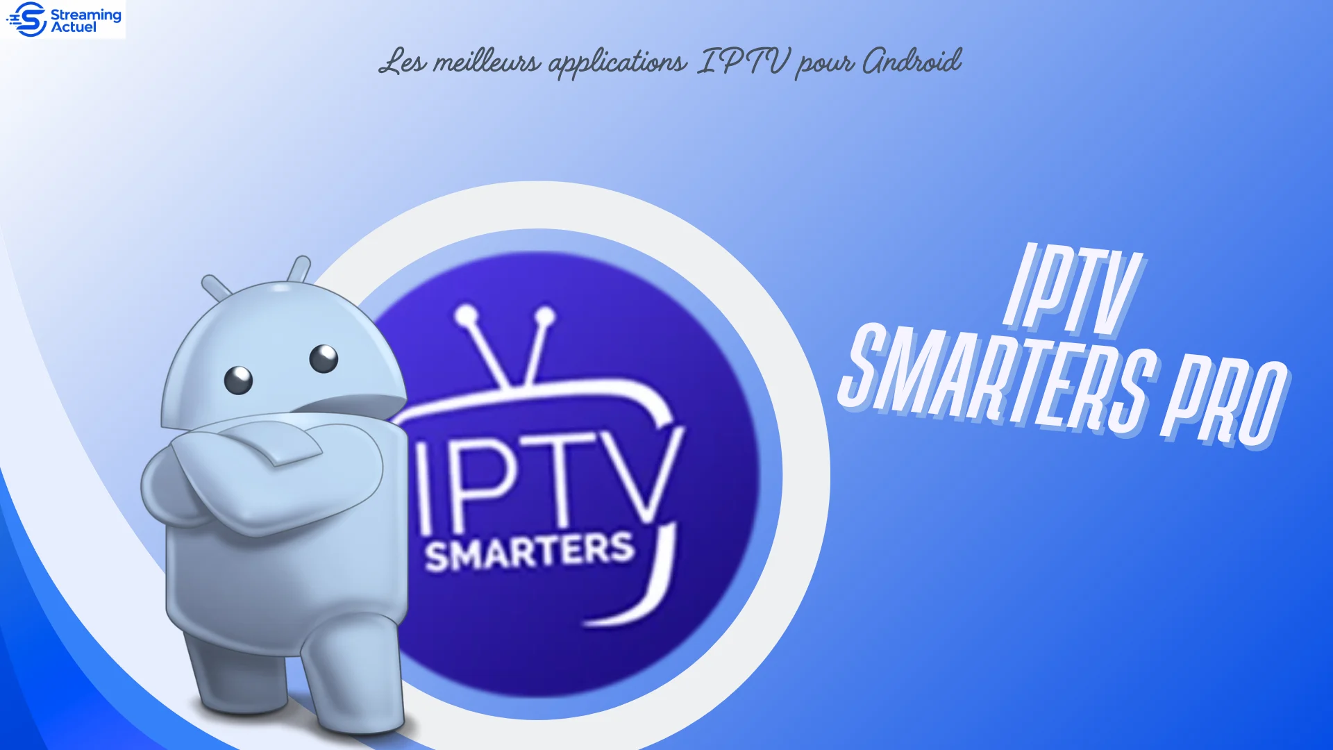 IPTV Smarters Pro est parmi les meilleures applications iptv pour Android proposant une experience iptv simple