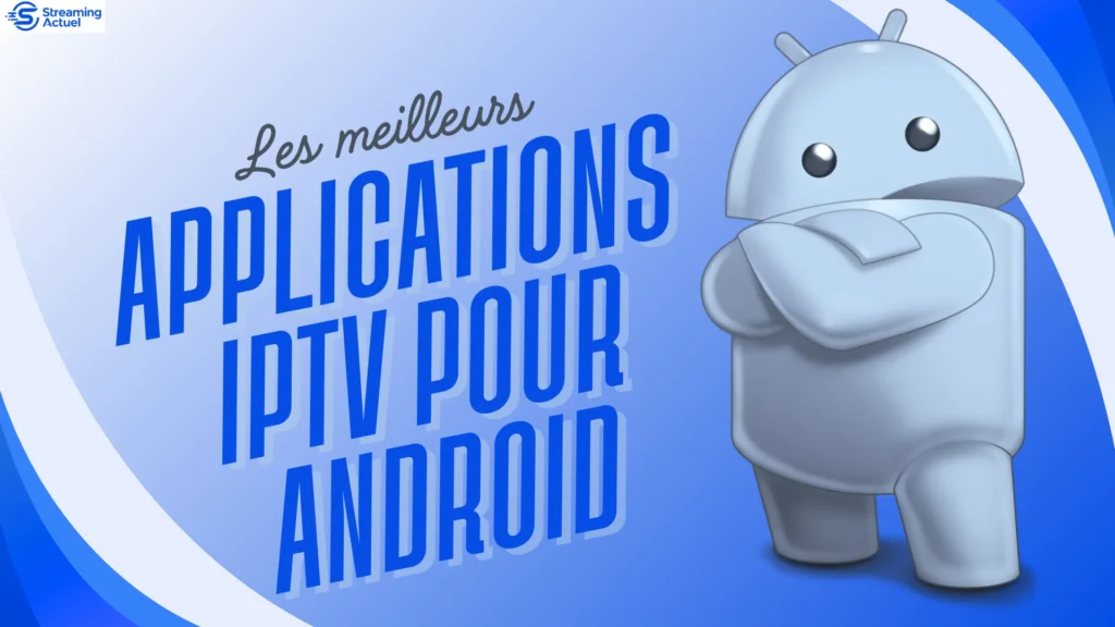 Les meilleurs applications IPTV pour Android