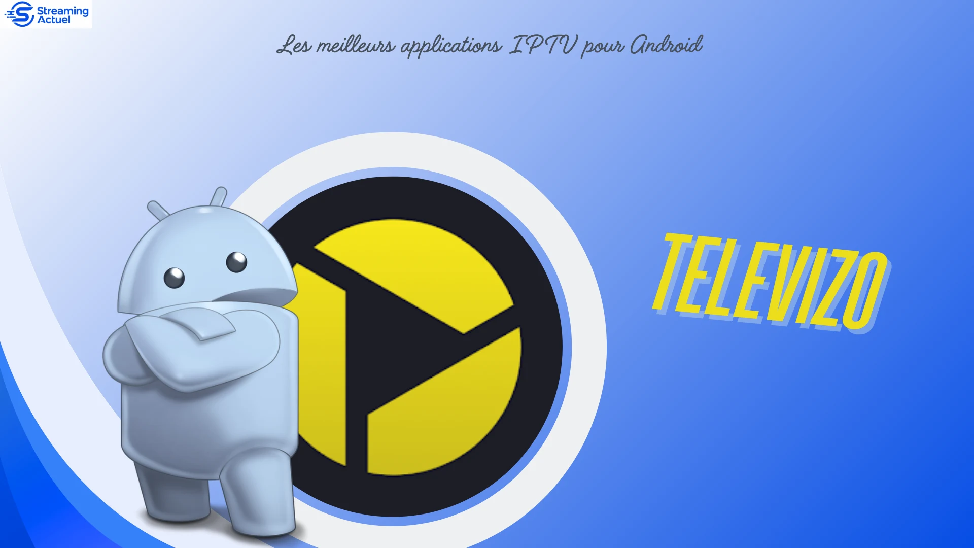 Televizo est un lecteur iptv fiable et très recommandées pour ceux les utilisateurs d'Android